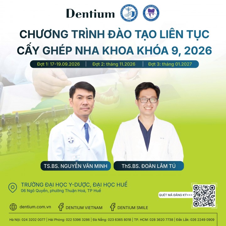 THÔNG BÁO TUYỂN SINH CHƯƠNG TRÌNH ĐÀO TẠO LIÊN TỤC: CẤY GHÉP NHA KHOA - KHÓA 9 - CẤP CHỨNG CHỈ LÊN TỚI 600 TIẾT TẠI HUẾ
